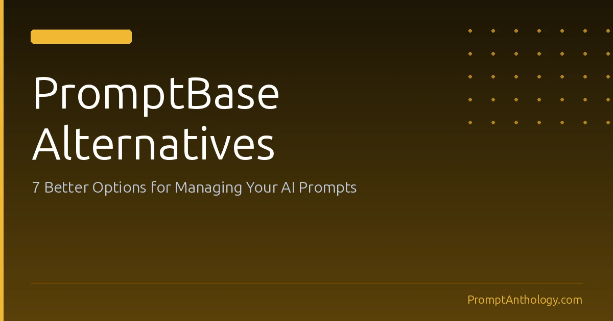 Cover Image for PromptBase Alternatives: 7 Better Options for Managing Your AI Prompts